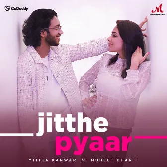 Jitthe Pyaar by Muheet Bharti