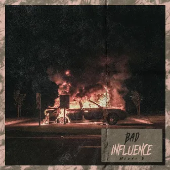 Bad Influence by Merno D