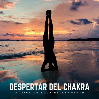 Despertar del Chakra: Meditación Yoga by Música de Yoga Relaxamento