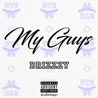 My Guys by Drizzzy