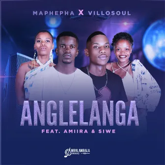 Anglelanga (feat. Aniira & Siwe) by Maphepha