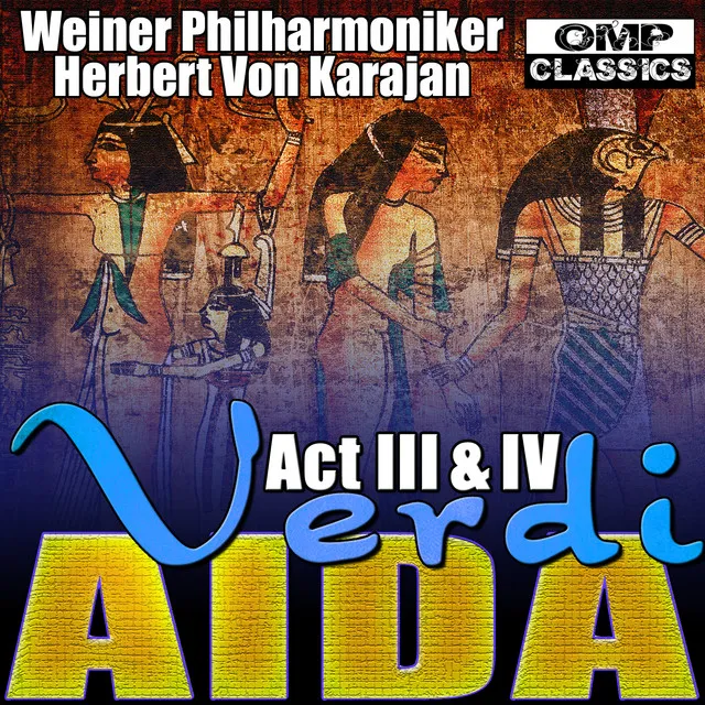 Aida, Act II: Ensemble. Gloria all'Egitto, ad Iside