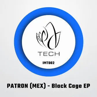 Black Cage EP by PATRON (MEX)