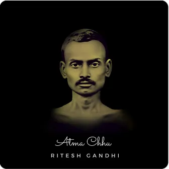 Atma Chhu by Ritesh Gandhi