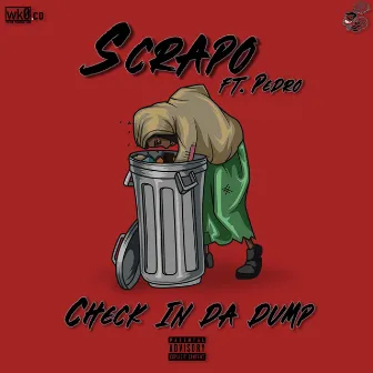 Check in Da Dump by Scrapo