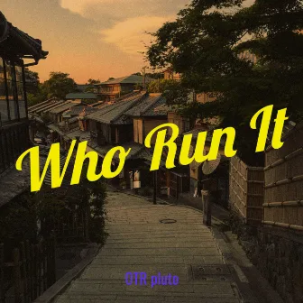 Who Run It by OTR Pluto