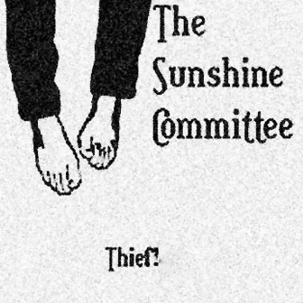 Theif! by The Sunshine Committee