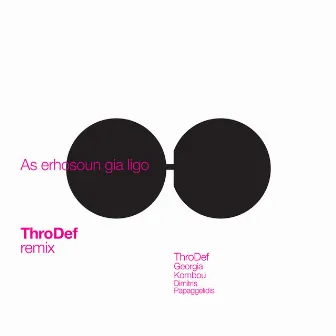 As Erhosoun Gia Ligo (ThroDef Remix) by ThroDef