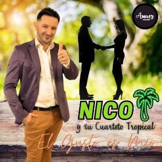 El Gusto Es Mío by Nico y su Cuarteto Tropical