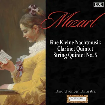 Mozart: Eine Kleine Nachtmusik - Clarinet Quintet - String Quintet No. 5 by Onix Chamber Orchestra