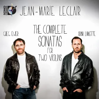 Leclair: The Complete Sonatas for 2 Violins by Adam LaMotte