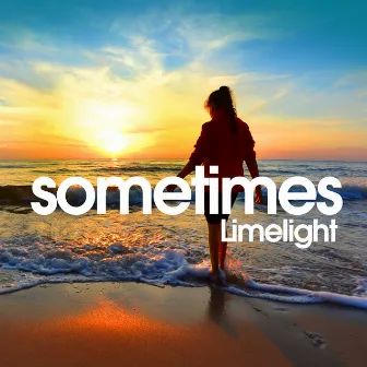 Sometimes by Limelight