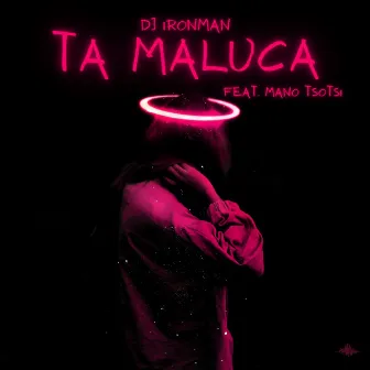 Ta Maluca by DJ Ironman