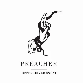 Oppenheimer Sweat by Preacher