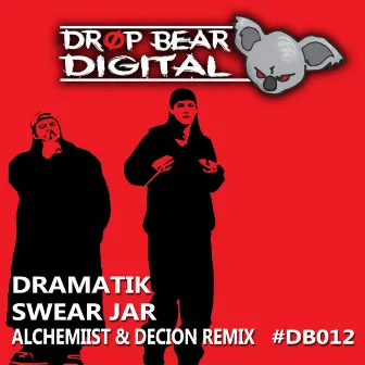 Swear Jar (Alchemiist & Decion Remix) by Dramatik