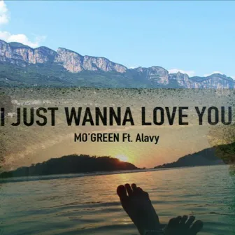 I Just Wanna Love You by Mo Green