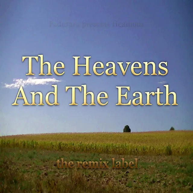 The Heavens and the Earth