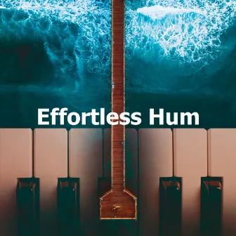 Effortless Hum by Piano Songs