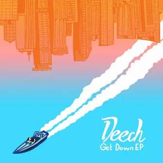 Get Down by Deech