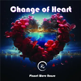 Change of heart by Planet Wave House