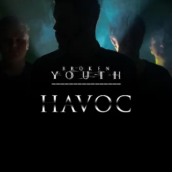 Havoc by Broken Youth