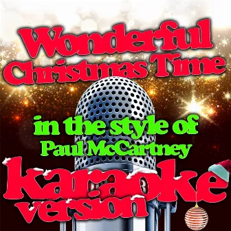 Wonderful Christmas Time (In the Style of Paul Mccartney) [Karaoke Version] - Single by Ameritz Karaoke Classics