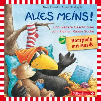 Alles meins!, Alles zurückgegeben!, Alles fliegt! (Der kleine Rabe Socke) by Jan Delay