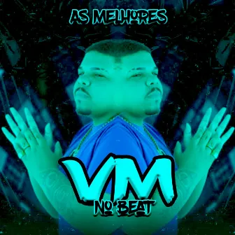 As Melhores by VM no Beat