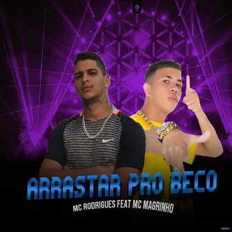 Arrastar pro Beco by Mc Rodrigues