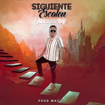 Siguiente Escalon by Alexis DV