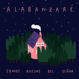 Somos Ovejas Del Señor by Alabanzaré