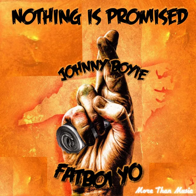 Nothing Is Promised