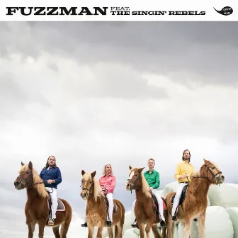 Fuzzman Feat. The Singin' Rebels by Fuzzman