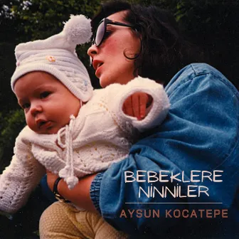 Bebeklere Ninniler by Aysun Kocatepe