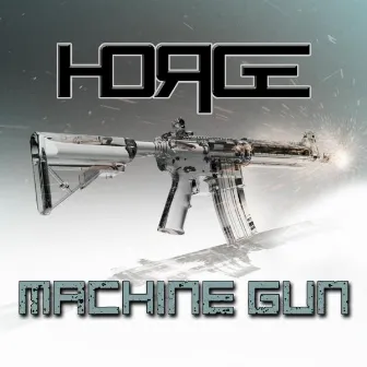 Machine Gun by Horge