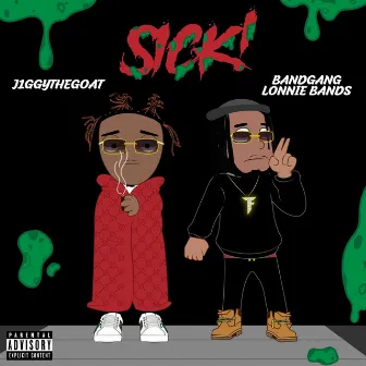 Sick by Jiggy The Goat