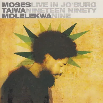 Live in Jo'burg 1999 by Moses Taiwa Molelekwa