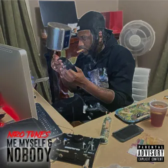 Me Myself & Nobody by Niro Tunes