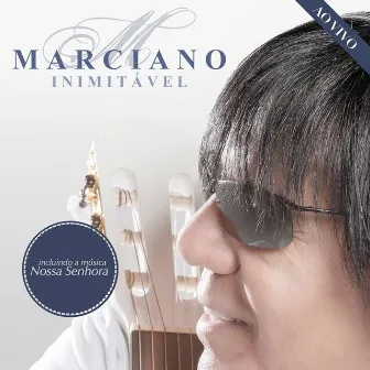 Ao Vivo by Marciano Inimitável