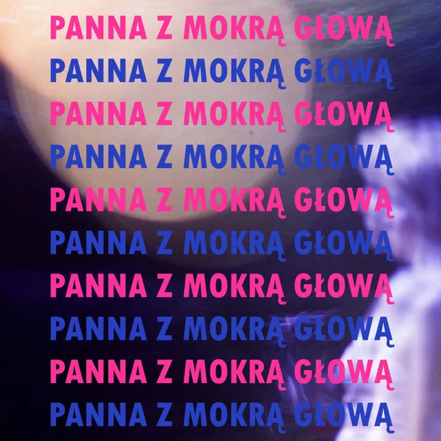 Panna Z Mokrą Głową