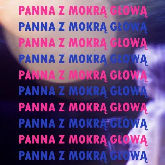 Panna Z Mokrą Głową by Dianka