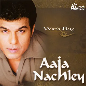 Aaja Nachley by Waris Baig