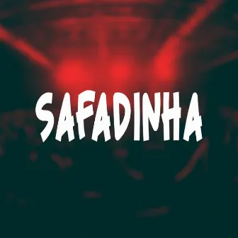 SAFADINHA by Mc gk da norte