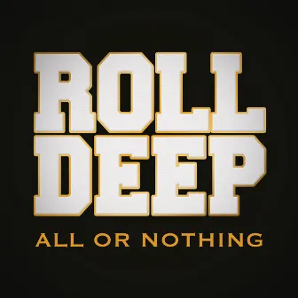 All or Nothing (feat. Camille) by Roll Deep