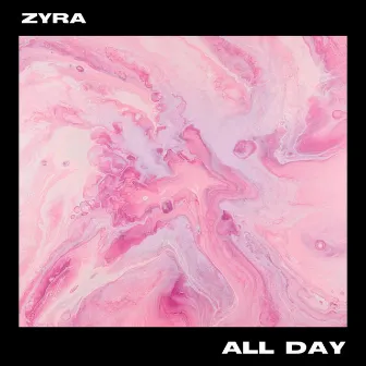 All Day by Zyra