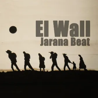 El Wall by Jarana Beat