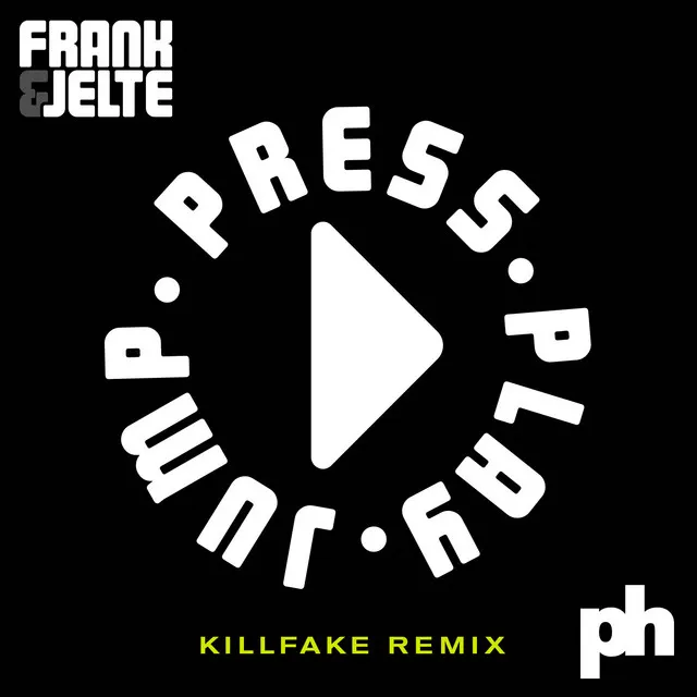 Press.Play.Jump - Killfake Remix