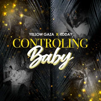 Controling Baby by Yellow Gaza