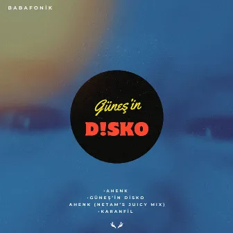 Güneş'in Disko by Netam