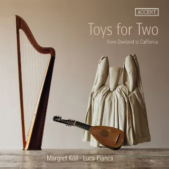 Toys for Two: From Dowland to California by Margret Köll